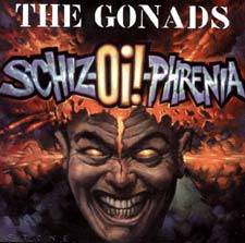 The Gonads : Schitz-oi!-phrenia